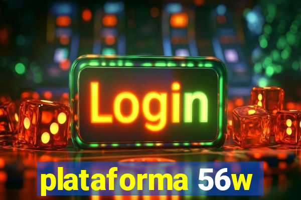 plataforma 56w